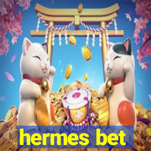 hermes bet